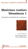 Matériaux routiers bitumineux 1 : description et propriétés des constituants