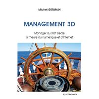 Management 3 d - manager au xxie siecle