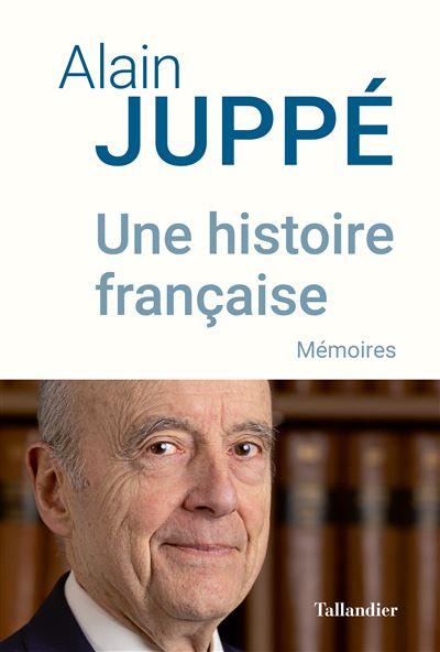 Une histoire française - Alain Juppé - broché
