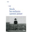Seuls les enfants savent aimer
