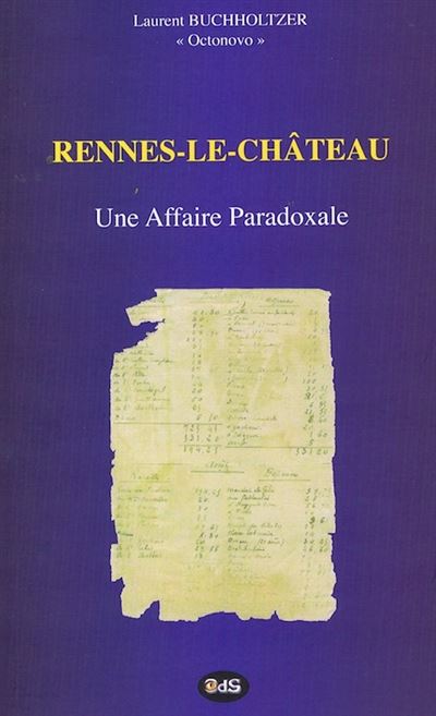 Rennes-le-Château - Une Affaire Paradoxale - Laurent Buchholtzer - broché