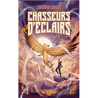 Chasseurs D'Éclairs - Maintenant que l ennemi a montré son vrai visage, jusqu où ira-t-il pour rendre hommage à son maître : Chasseurs d'éclairs - tome 3 - Le Maître des tempêtes