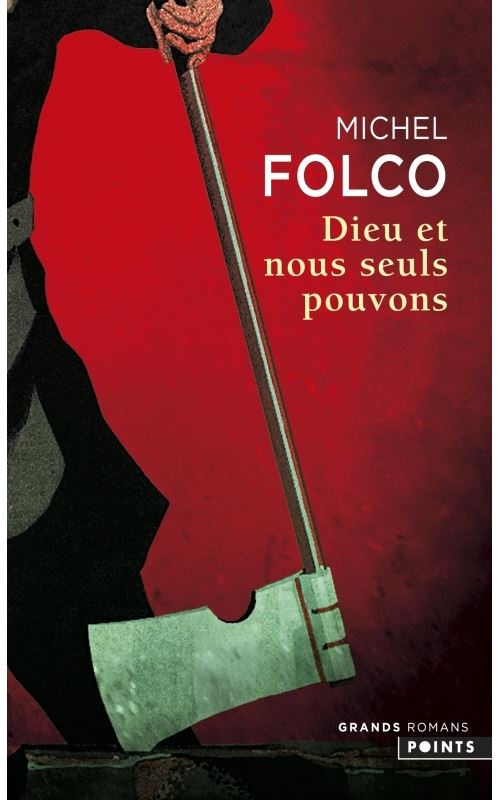 Dieu et nous seuls pouvons