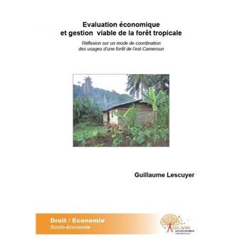 Evaluation économique et gestion viable de la forêt tropicale - 1