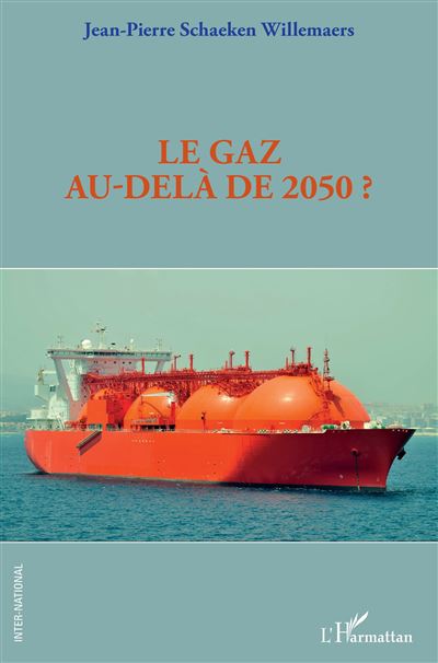 Le gaz au-delà de 2050 ? - Jean-Pierre Schaeken Willemaers - broché