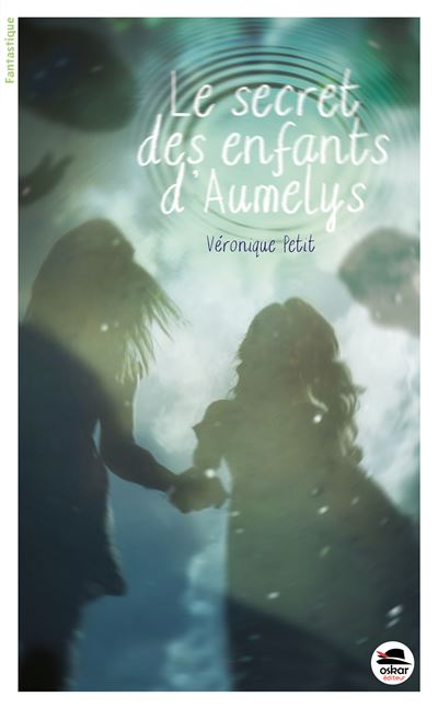 Secret des enfants d'aumelys (le) - Véronique Petit - Oskar - broché - Roman adolescent dès 13 ans