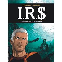 I.R.$. - tome 14 - Les Survivants de Nankin