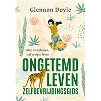 Ongetemd leven zelfbevrijdingsgids