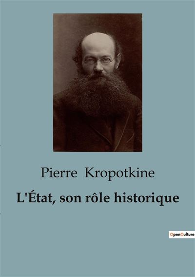L'État, son rôle historique - Petr Alekseevitch Kropotkine - broché