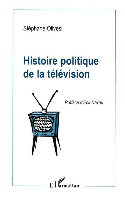 Histoire Politique de la Television