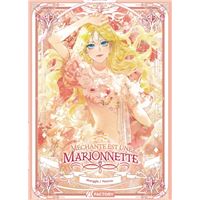 La Méchante est une marionnette - Tome 1