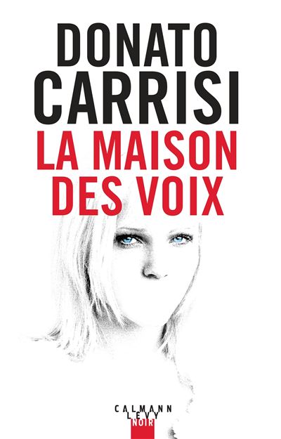 La Maison des voix - Donato Carrisi - Broschur