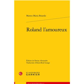 Roland l'amoureux - broché - Matteo Maria Boiardo, Henri Duranton ...