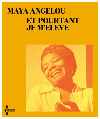 Et pourtant je m'élève - Maya Angelou - Seghers - broché - Poésie - Seghers