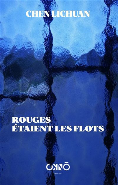 Rouges étaient les flots - Lichuan Chen - broché