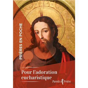 Prières en poche - Pour l'adoration eucharistique - 1