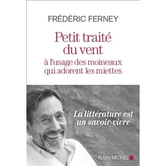Petit Traité du vent à l'usage des moineaux qui adorent les miettes - 1