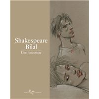 Shakespeare-Bilal : une Rencontre