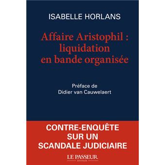 L'affaire Aristophil : liquidation en bande organisée - 1