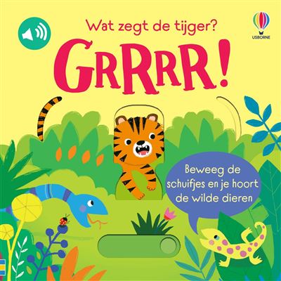 Wat zegt de tijger? GRRR!