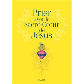 PRIER AVEC LE SACRE-COEUR DE JESUS - 1