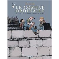 Le Combat ordinaire - Tome 2 - Les quantités négligeables