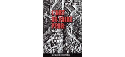 L'art de faire peur. des recits legendaires aux films d&