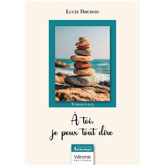 À toi, je peux tout dire