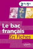 Le bac français en fiches. Seconde. Première