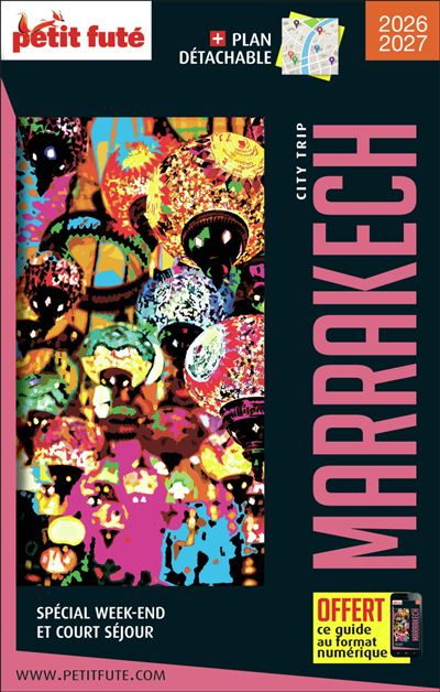 Guide Marrakech City Trip 2026-2027 Petit Futé - Dominique Auzias, Jean-Paul Labourdette (2025)