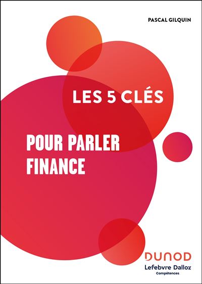 Les 5 clés pour parler Finance - Lefebvre Dalloz Compétences (2025)