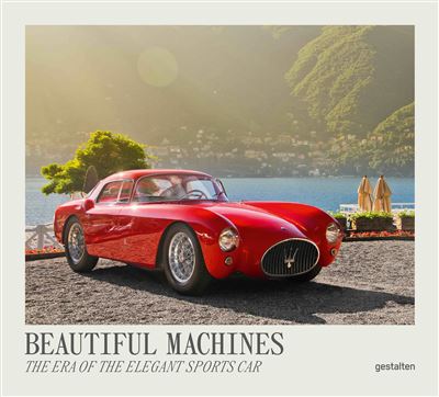 BEAUTIFUL MACHINES THE ERA OF THE ELEGANT SPORTS CAR -  Gestalten - Gebunden