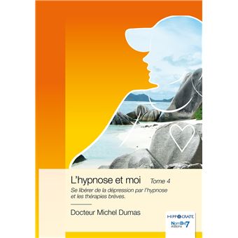 L'hypnose et moi - Tome 4