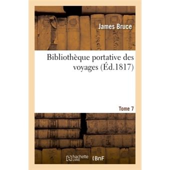 Bibliothèque portative des voyages. Tome 7 - 1