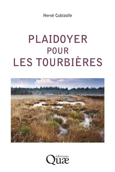 Plaidoyer pour les tourbières - Hervé Cubizolle (2024)