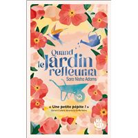 Quand le jardin refleurira