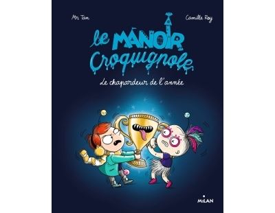 Le Manoir Croquignole - Tome 06 - Le Chapardeur De L'Année