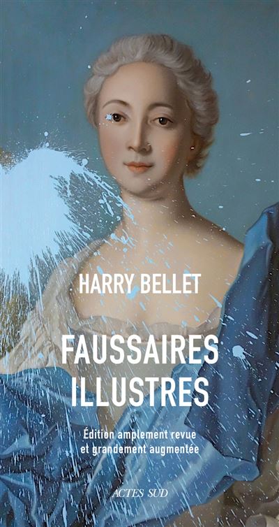 Faussaires illustres - Harry Bellet (2025) Faussaires illustres - Harry Bellet (2025)