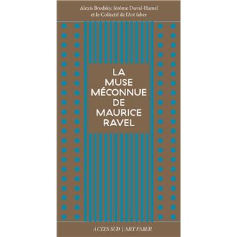 La muse méconnue de Maurice Ravel - 1