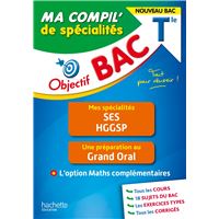 Objectif BAC Tle Ma compil' de spécialités SES et HGGSP + Grand Oral + option Maths complémentaires