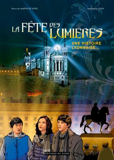 La Fête Des Lumières - Une Histoire Lyonnaise