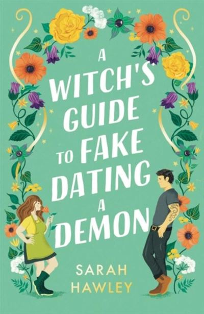 Guía de brujas para citas falsas con un demonio/ A Witch's Guide to Fake  Dating a Demon : Hawley, Sarah, Campos Pons, Mónica: : Livres