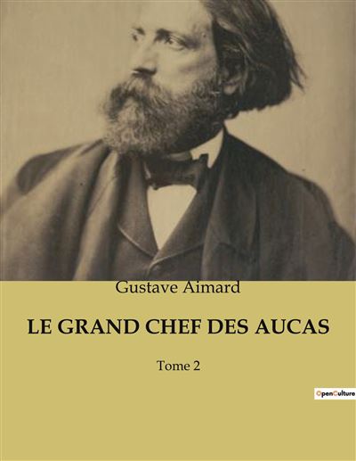 Le grand chef des aucas - Gustave Aimard - broché