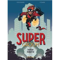 SuperGroom - Tome 1 : SuperGroom - Tome 1 - Justicier malgré lui