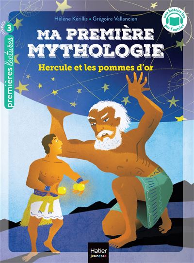 Ma premiere mythologie - Hercule et les pommes d'or - CP