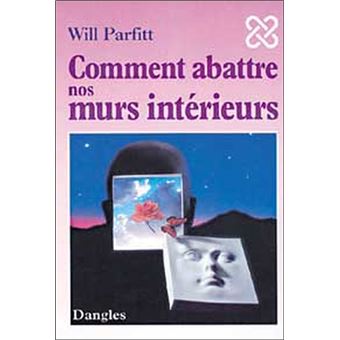 Comment abattre nos murs intérieurs - 1