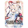 Tearmoon Empire Story - Tome 01