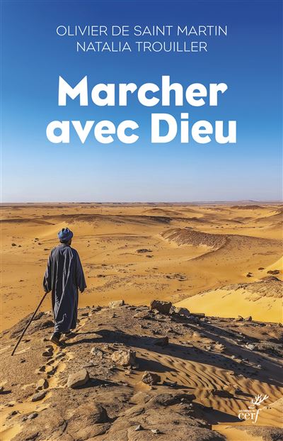 Marcher avec Dieu - Olivier de Saint Martin - Cerf - broché - Essai