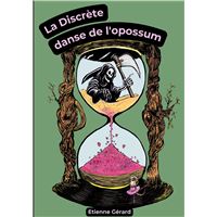 La Discrète danse de l'opossum