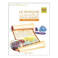 Les Ateliers Hachette Le Français à la découverte de l'histoire-géographie CE2 - Elève - Ed.2005